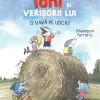 Toni si verisorii lui - O vara pe uscat